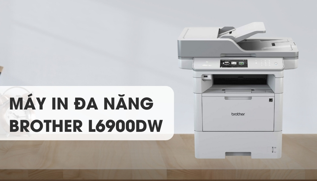 máy in đa năng Brother MFC L6900dw máy in đa năng Brother MFC L6900dw