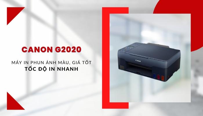 giá máy in Canon PIXMA G2020 in ảnh màu giá máy in Canon PIXMA G2020 in ảnh màu