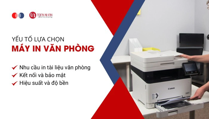 Yếu tố lựa chọn máy in văn phòng Yếu tố lựa chọn máy in văn phòng