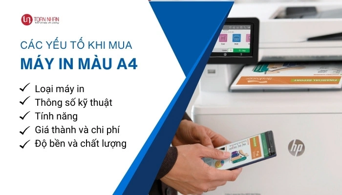 Các yếu tố cần lưu ý khi mua máy in màu A4 Các yếu tố cần lưu ý khi mua máy in màu A4