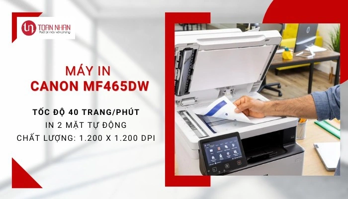 Máy in Canon MF465dw mang lại hiệu suất in ấn cao Máy in Canon MF465dw mang lại hiệu suất in ấn cao