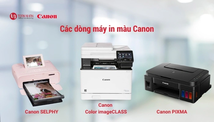 Các dòng máy in màu Canon Các dòng máy in màu Canon
