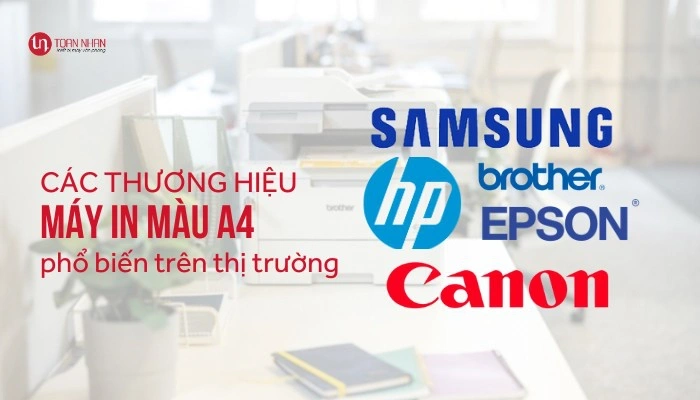 5 thương hiệu máy in màu A4 phổ biến trên thị trường 5 thương hiệu máy in màu A4 phổ biến trên thị trường